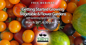 FREE WEBINAR: Getting Started Growing Vegetable and Flower Gardens