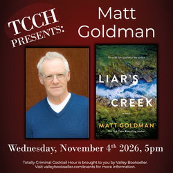 Totally Criminal Cocktail Hour featuring Matt Goldman