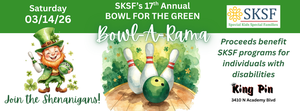 SKSF's 17th Annual Bowl for the Green Bowl-A-Rama