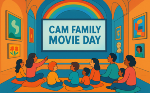 CAM Family Movie Day