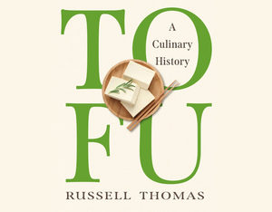Tofu: A Culinary History