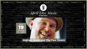 Live Music: Malcom Wells and The Two Timers @ Middlebrook Mercantile