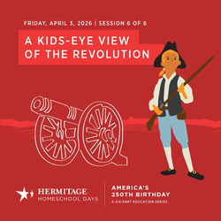 Homeschool Day: A Kid's Eye View of the Revolution