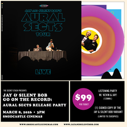 The Aural Sects Vinyl Release Event: A Listening Party with Kevin Smith and Jay Mewes