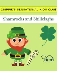 Chippie's Sensational Kids Club: Shamrocks & Shillelaghs