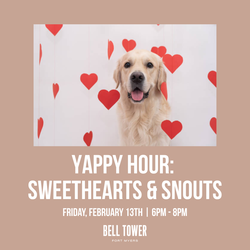 BELL TOWER VALENTINE’S DAY-THEMED YAPPY HOUR