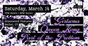 Girlsona / Qween Kong / Part of the Problem at Greenwood Features