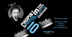 Chopin in the City Festival - Michal Drewnowski, Feb. 26, 7pm at PianoForte