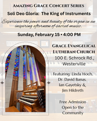Amazing Grace Concert: Soli Deo Gloria – The King of Instruments