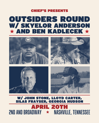 Chief's Outsiders Round w/Skyelor Anderson & Ben Kadelecek and Guests John Stone, Lloyd Carter, Sila