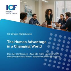 ICF Virginia Coaching Summit: The Human Advantage in a Changing World
