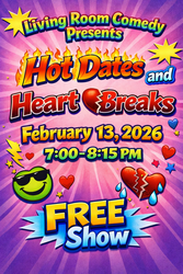 Hot Dates and Heartbreaks presented by Living Room Comedy
