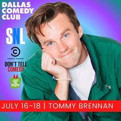 Dallas Comedy Club Presents: Tommy Brennan