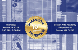 Boston Arts Academy Foundation Announces 10th Annual Champion Reception Set for March 19, 2026
