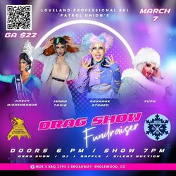 Loveland Professional Ski Patrol Union Drag Show Fundraiser