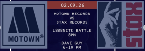 2/9 – L888NITE Battle: Motown vs Stax