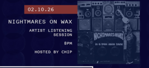 2/10 – Artist Listening Session: Nightmares on Wax