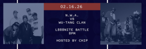 2/16 – L888NITE Battle: NWA vs Wu-Tang Clan