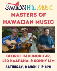 Masters of Hawaiian Music: George Kahumoku Jr, Led Kaapana, & Sonny Lim