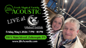 2Bs Acoustic hosted by Wicked Rabbit
