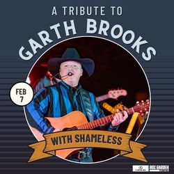 Garth Brooks Tribute | Shameless