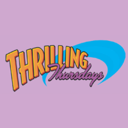 Thrilling Thursdays