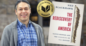 Talk by Ned Blackhawk: The Indigenous Origins of the American Revolution
