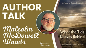 Author Talk: Malcolm McDowell Woods at Oak Creek Public Library