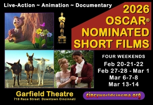 OSCAR NOMINATED SHORT FILMS ... February 20 - March 14, 2026 ... Garfield Theatre, Cincinnati