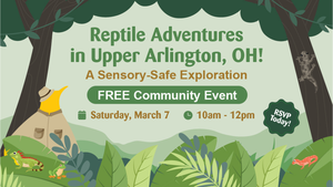 Reptile Adventures & Grand Opening Celebration in Upper Arlington!