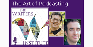 The Art of Podcasting: The Writers Institute Podcast