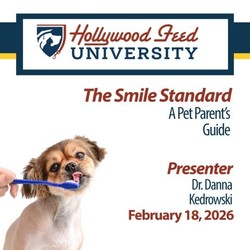 Hollywood Feed University Presents “The Smile Standard: A Pet Parent’s Guide to Dental Health”