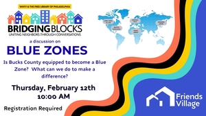 WHYY Bridging Blocks:  Blue Zones here in Bucks County?  Can we make a difference?