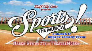 Sports! The Musical - an improv & sketch comedy revue