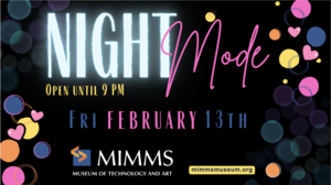 Night Mode at Mimms Museum of Technology and Art