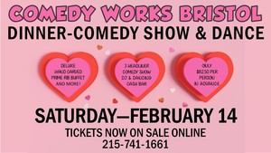 Valentine Dinner-Comedy Show & Dance, Saturday, February 14, 7-11 PM in Bristol, Pa.