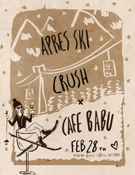 Aprés Ski: Crush x cafe babu