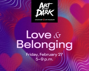 Art After Dark | Love & Belonging