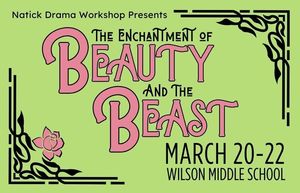 Natick Drama Workshop Presents: The Enchantment of Beauty and the Beast