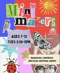 Mini Makers COMBO Art Class | Ages 7-12 | Tuesdays 3:30pm-5pm
