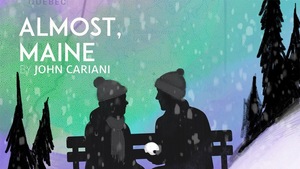 Almost, Maine in the Tornabene Theatre at the University of Arizona