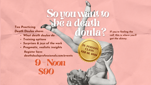 So You Want To Be A Death Doula Workshop