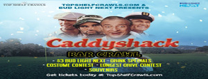 Caddyshack Bar Crawl presented by Bud Light NEXT