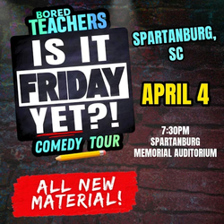 Bored Teachers "Is It Friday Yet?!" Comedy Tour - 2026