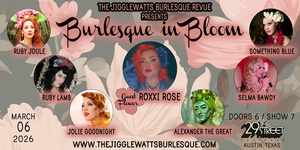 The Jigglewatts Burlesque Revue: Burlesque in Bloom