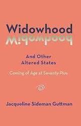 Author Jacqueline Guttman- "Widowhood and Other Altered States"