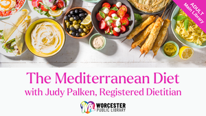 The Mediterranean Diet Nutrition Classes with Judy Palken, Registered Dietitian