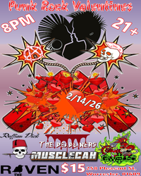 A Valentines w. GWELLO, MUSCLECAH, RUFFIAN DICK and THE DEADLINERS