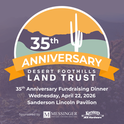 Desert Foothills Land Trust Anniversary Dinner