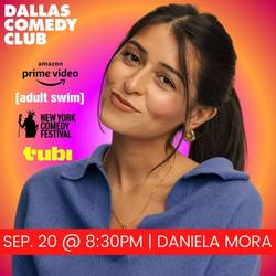 Dallas Comedy Club Presents: Daniela Mora